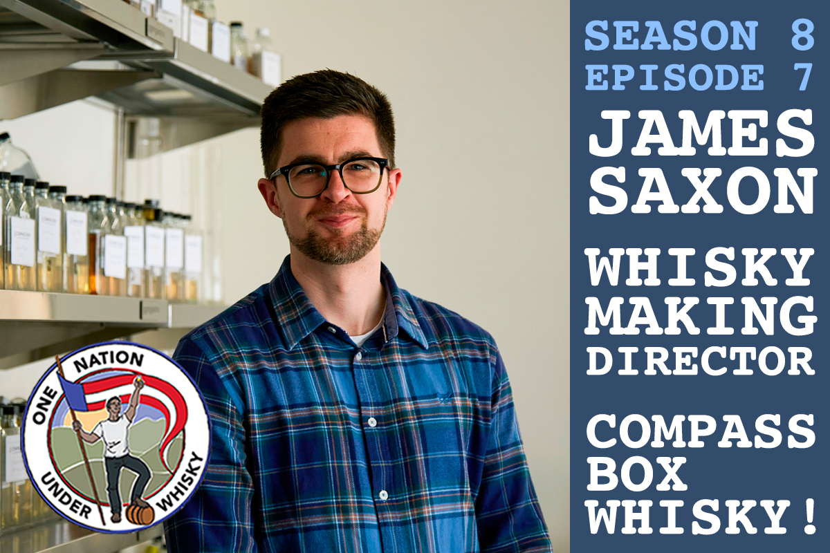 one-nation-under-whisky-season-8-episode-7-james-saxon-whiskymaking-director-compass-box-whisky1