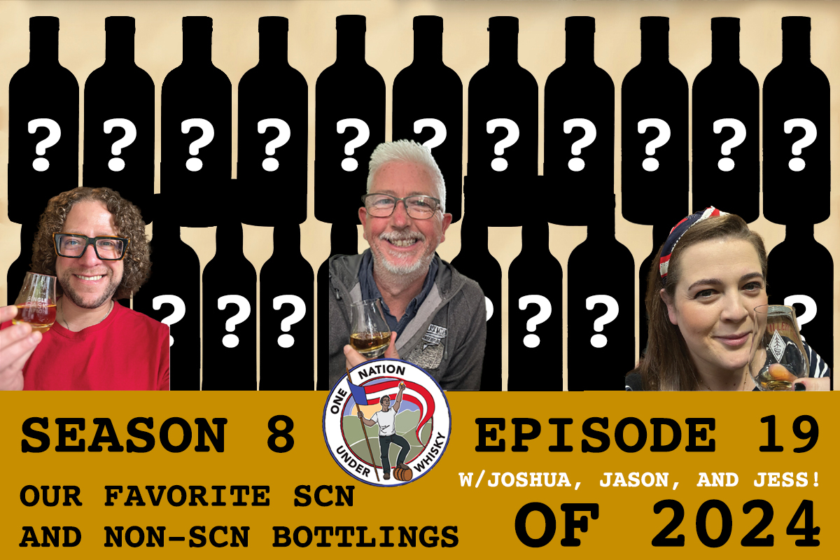 One-Nation-Under-Whisky-Season-8-Episode-19-Favorite-SCN-and-non-SCN-whiskies-of-2024-Single-Cask-Nation