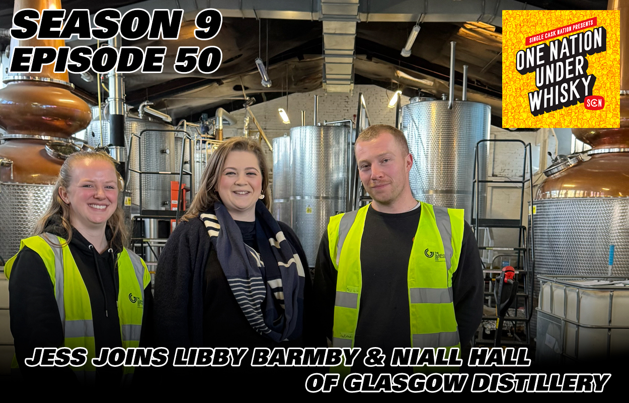 One-Nation-Under-Whisky-Season-9-Episode-50-Niall-Hall-Libby-Barmby-Glasgow-Distillery